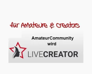 Kein Zugang für Amateure mehr über Amateurcommunity - AC ist jetzt Livecreator