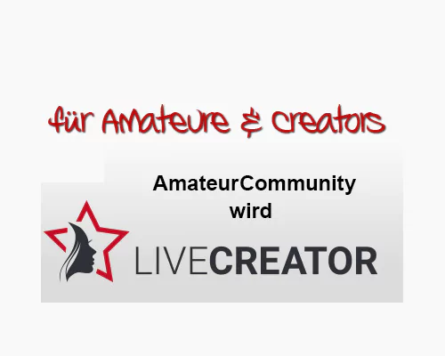 Kein Zugang für Amateure mehr über Amateurcommunity - AC ist jetzt Livecreator